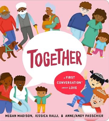 Together: A First Conversation About Love - Megan Madison, Jessica Ralli