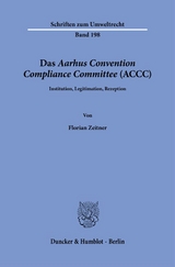 Das Aarhus Convention Compliance Committee (ACCC). - Florian Zeitner