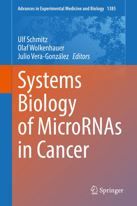 Systems Biology of MicroRNAs in Cancer - 