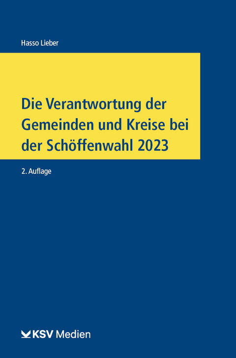 Die Verantwortung der Gemeinden und Kreise bei der Schöffenwahl 2023 - Hasso Lieber