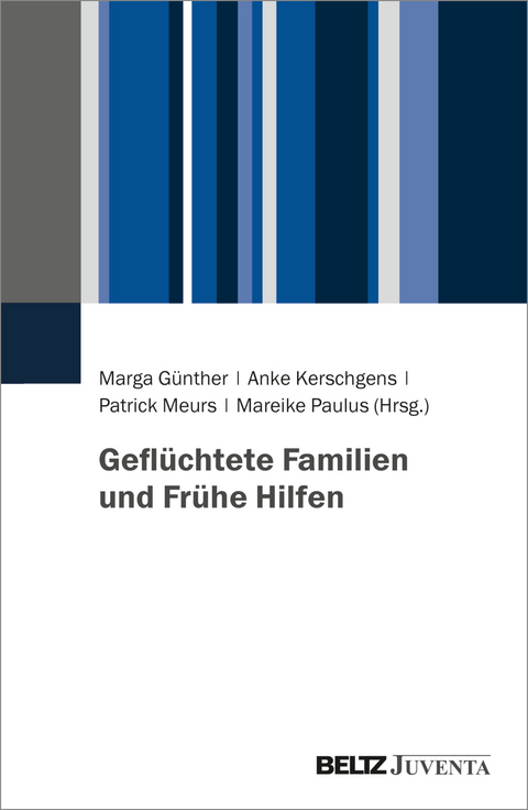 Geflüchtete Familien und Frühe Hilfen - 