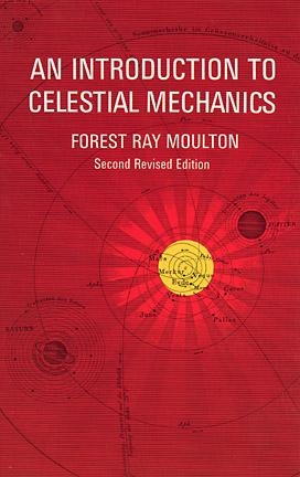 Introduction to Celestial Mechanics -  Forest Ray Moulton