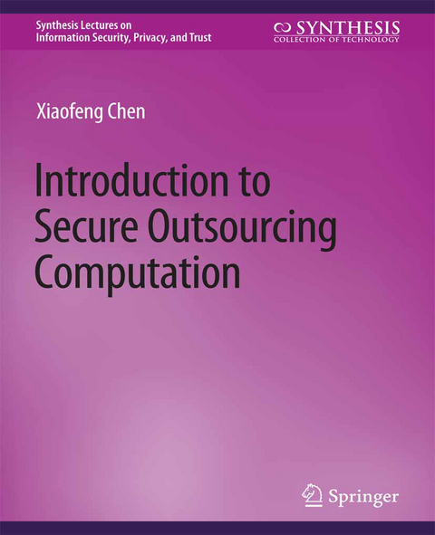 Introduction to Secure Outsourcing Computation - Xiaofeng Chen