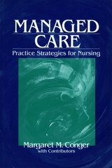 Managed Care : Practice Strategies for Nursing - Northern Arizona University Margaret M. (Criminal Justice Department  Flagstaff) Conger