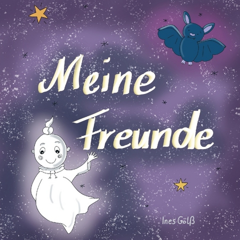 Meine Freunde - Ines Gölß