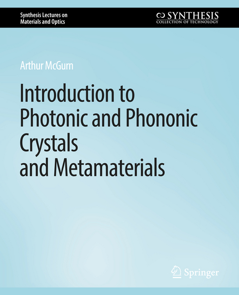 Introduction to Photonic and Phononic Crystals and Metamaterials - Arthur R. McGurn