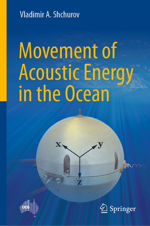 Movement of Acoustic Energy in the Ocean - Vladimir A. Shchurov