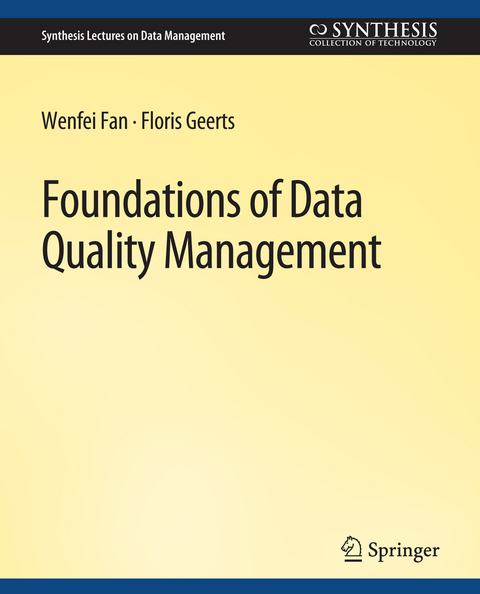 Foundations of Data Quality Management - Wenfei Fan, Floris Geerts