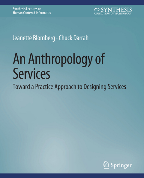 An Anthropology of Services - Jeanette Blomberg, Chuck Darrah