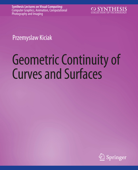 Geometric Continuity of Curves and Surfaces - Przemysław Kiciak