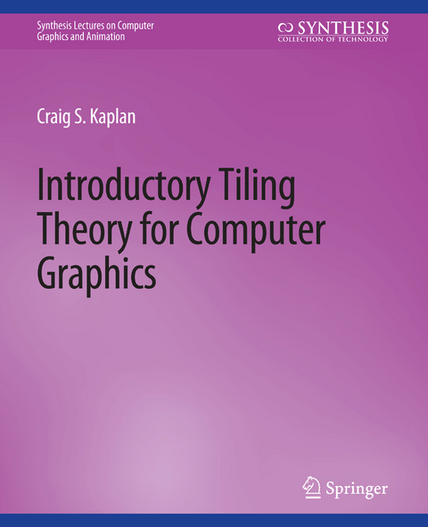 Introductory Tiling Theory for Computer Graphics - Craig Kaplan