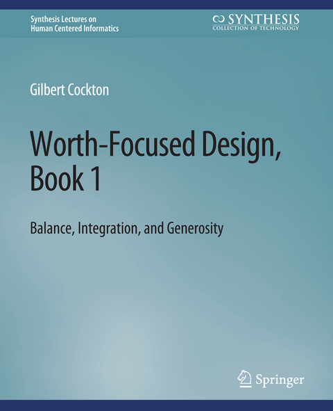 Worth-Focused Design, Book 1 - Gilbert Cockton