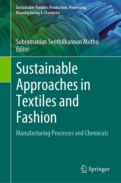 Sustainable Approaches in Textiles and Fashion - 