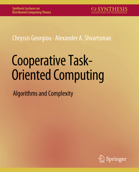 Cooperative Task-Oriented Computing - Chryssis Georgiou, Alexander Shvartsman