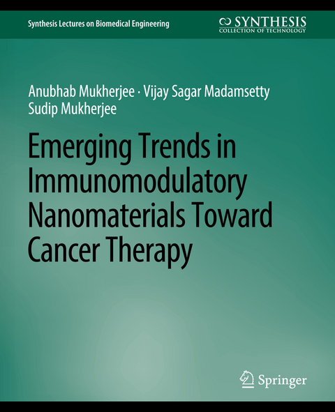 Emerging Trends in Immunomodulatory Nanomaterials Toward Cancer Therapy - Anubhab Mukherjee, Vijay Sagar Madamsetty