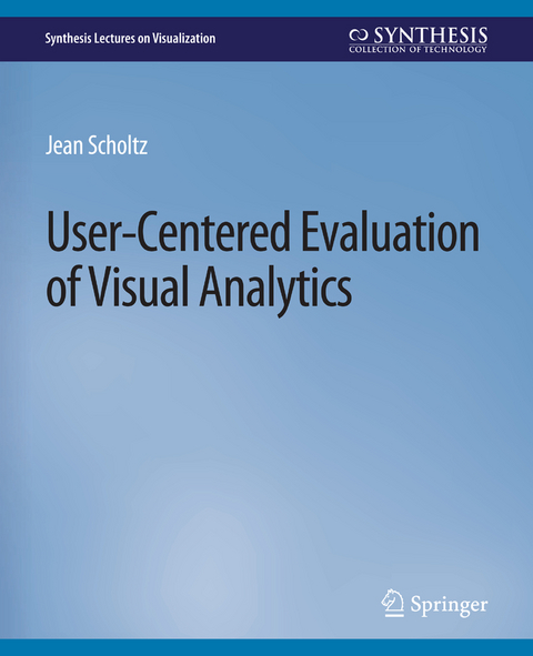 User-Centered Evaluation of Visual Analytics - Jean Scholtz