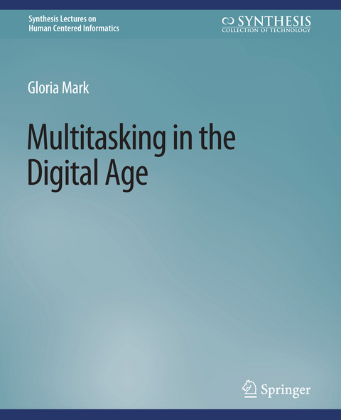 Multitasking in the Digital Age - Gloria Mark