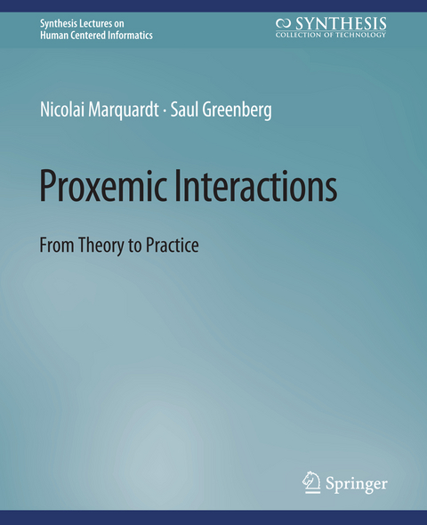 Proxemic Interactions - Nicolai Marquardt, Saul Greenberg