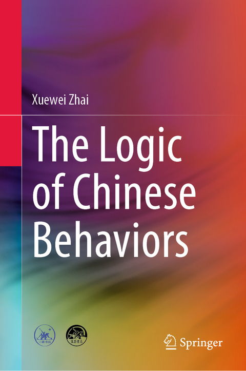 The Logic of Chinese Behaviors - Xuewei Zhai