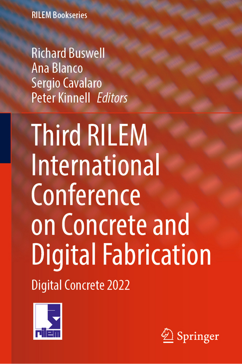 Third RILEM International Conference on Concrete and Digital Fabrication - 