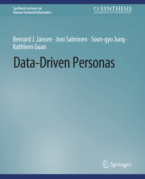 Data-Driven Personas - Bernard J. Jansen, Joni Salminen, Soon-gyo Jung, Kathleen Guan