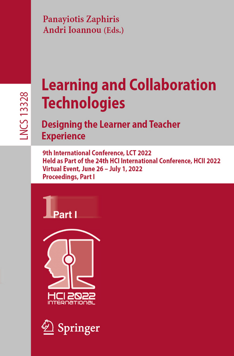 Learning and Collaboration Technologies. Designing the Learner and Teacher Experience - 