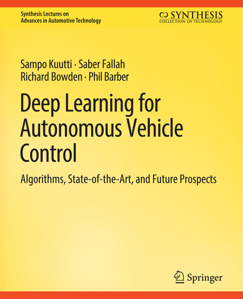 Deep Learning for Autonomous Vehicle Control - Sampo Kuutti, Saber Fallah, Richard Bowden, Phil Barber