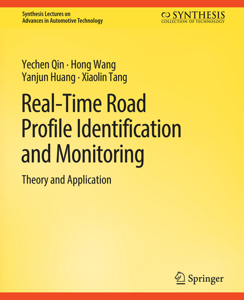 Real-Time Road Profile Identification and Monitoring - Yechen Qin, Hong Wang, Yanjun Huang, Xiaolin Tang