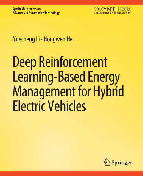 Deep Reinforcement Learning-based Energy Management for Hybrid Electric Vehicles - Yeuching Li, Hongwen He