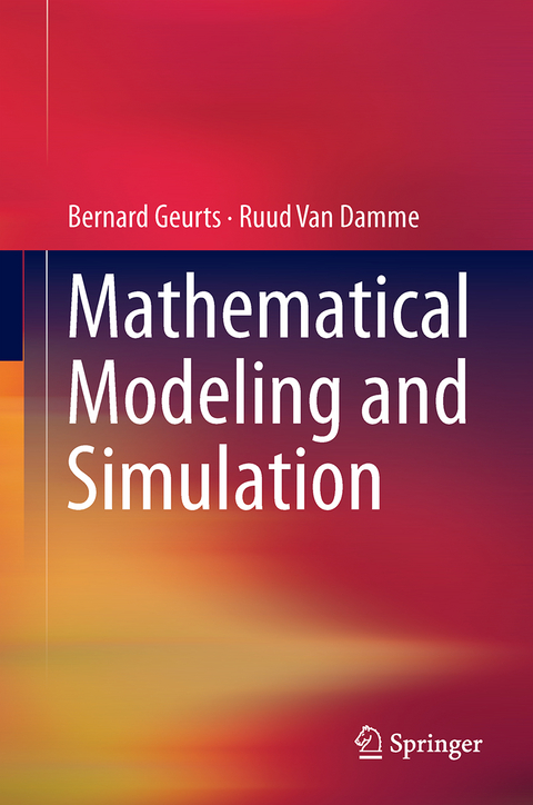 Mathematical Modeling and Simulation - Bernard Geurts, Ruud Van Damme