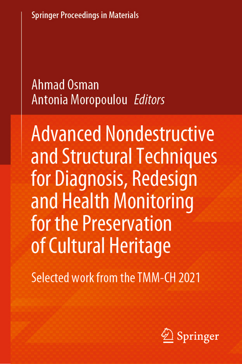 Advanced Nondestructive and Structural Techniques for Diagnosis, Redesign and Health Monitoring for the Preservation of Cultural Heritage - 