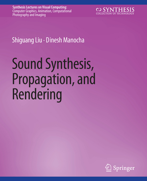 Sound Synthesis, Propagation, and Rendering - Liu Shiguang, Manocha Dinesh