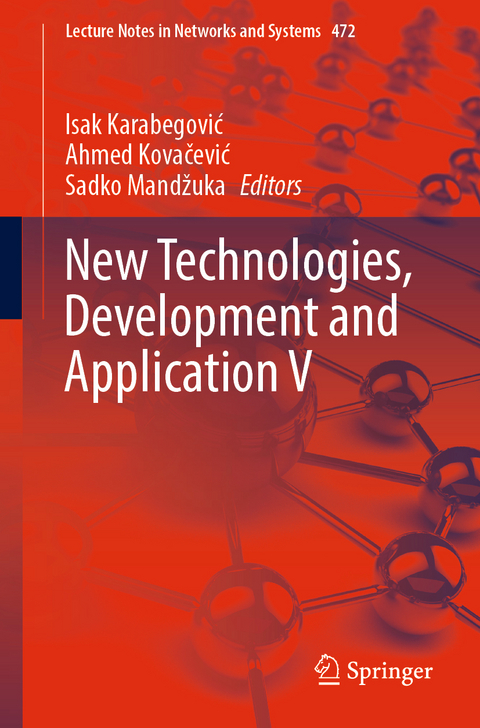 New Technologies, Development and Application V - 