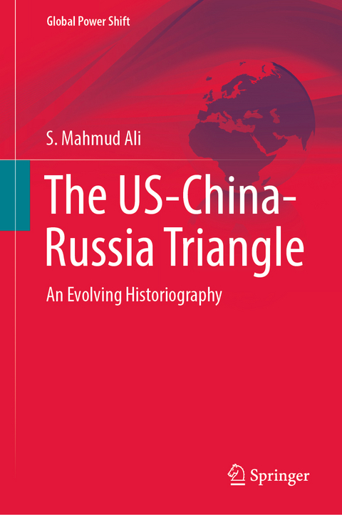 The US-China-Russia Triangle - S. Mahmud Ali