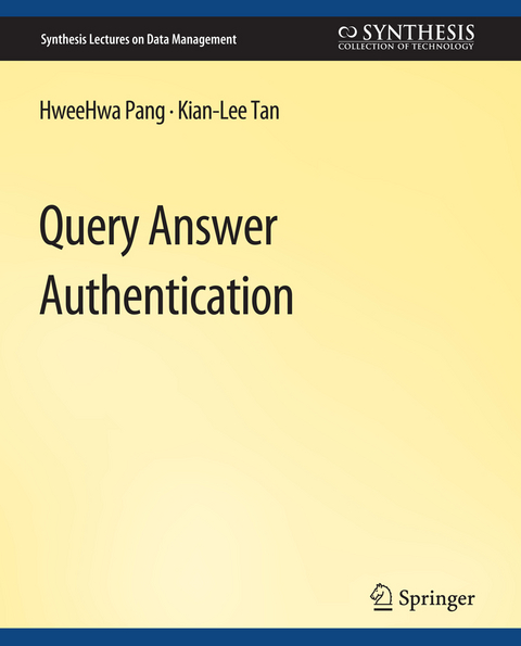 Query Answer Authentication - HweeHwa Pang, Kian-Lee Tan