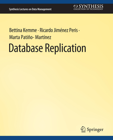 Database Replication - Bettina Kemme, Ricardo Jimenez-Peris, Marta Patino-Martinez