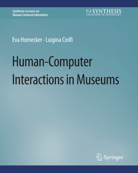 Human-Computer Interactions in Museums - Eva Hornecker, Luigina Ciolfi