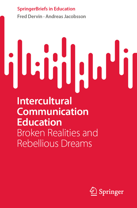 Intercultural Communication Education - Fred Dervin, Andreas Jacobsson