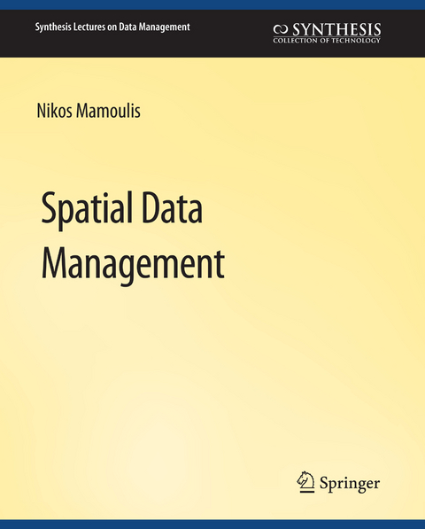 Spatial Data Management - Nikos Mamoulis