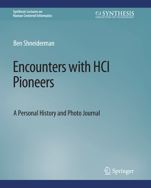 Encounters with HCI Pioneers - Ben Shneiderman