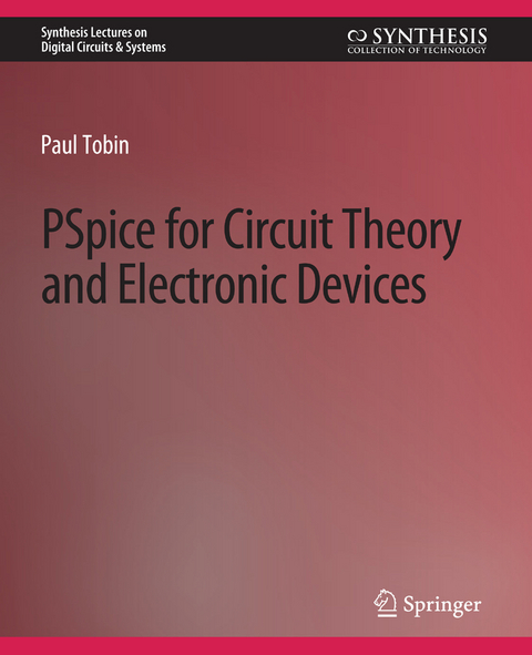 PSpice for Circuit Theory and Electronic Devices - Paul Tobin