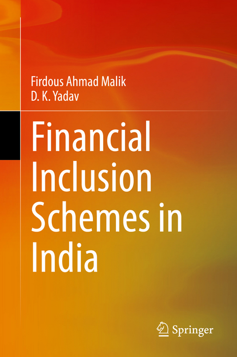 Financial Inclusion Schemes in India - Firdous Ahmad Malik, D. K. Yadav