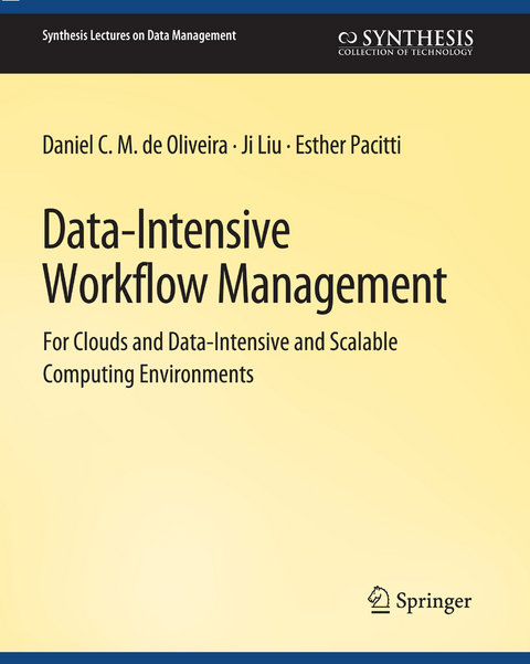 Data-Intensive Workflow Management - Daniel C. M. de Oliveira, Ji Liu, Esther Pacitti