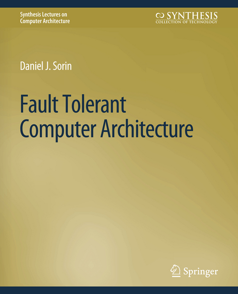 Fault Tolerant Computer Architecture - Daniel Sorin