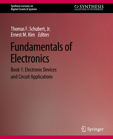 Fundamentals of Electronics - Thomas F. Schubert, Ernest M. Kim