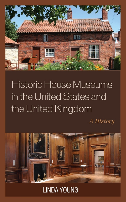 Historic House Museums in the United States and the United Kingdom -  Linda Young