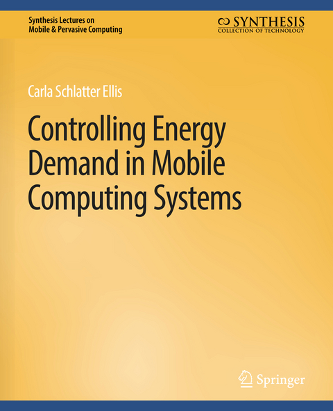 Controlling Energy Demand in Mobile Computing Systems - Carla Schlatter Ellis