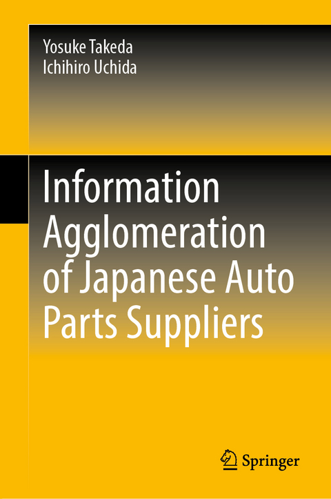 Information Agglomeration of Japanese Auto Parts Suppliers - Yosuke Takeda, Ichihiro Uchida