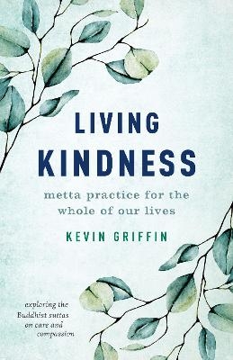 Living Kindness - Kevin Griffin