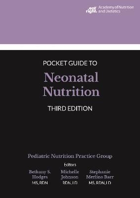 Academy of Nutrition and Dietetics Pocket Guide to Neonatal Nutrition - 